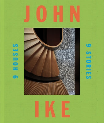 John Ike: 9 Houses/9 Stories by Ike, John