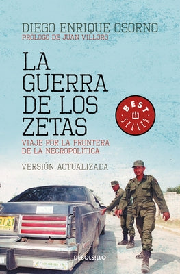 La Guerra de Los Zetas: Viaje Por La Frontera de la Necropolítica / War of the Zetas by Osorno, Diego Enrique