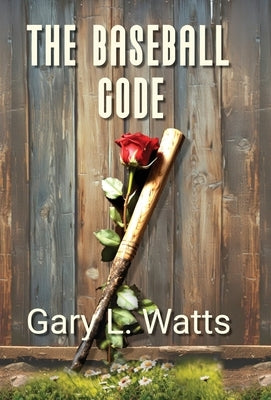 The Baseball Code by Watts, Gary L.