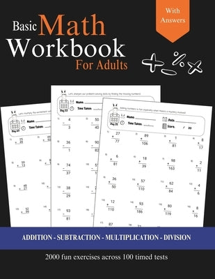 Basic Math for Adults - Addition, Subtraction, Multiplication, Division Exercises with Answers: Simple Math Refresher for Adults with more than 2000 e by Education, Arc's
