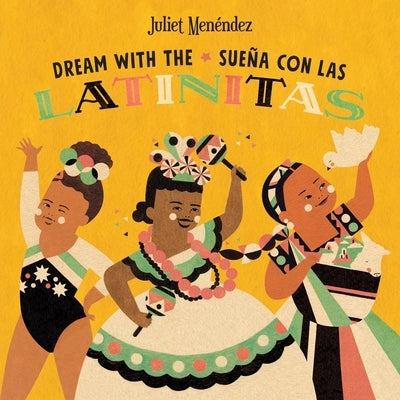 Dream with The/Sueña Con Las Latinitas by Men&#195;&#169;ndez, Juliet
