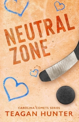 Neutral Zone (Special Edition) by Hunter, Teagan