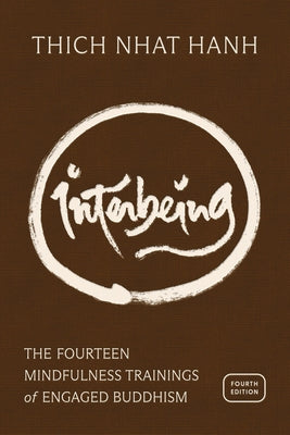 Interbeing, 4th Edition: The 14 Mindfulness Trainings of Engaged Buddhism by Hanh, Thich Nhat