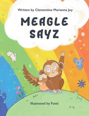 Meagle Sayz by Joy, Clementine Marianna