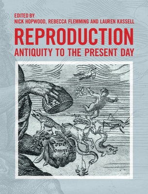 Reproduction: Antiquity to the Present Day by Hopwood, Nick