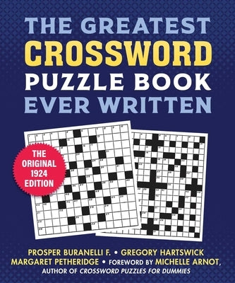 The Greatest Crossword Puzzle Book Ever Written: The Original 1924 Edition by Arnot, Michelle