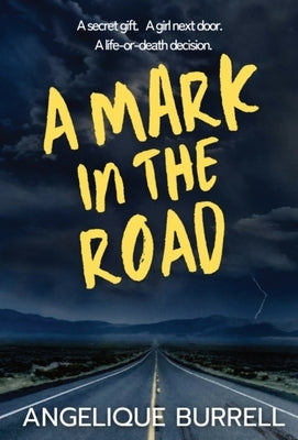 A Mark in the Road by Burrell, Angelique