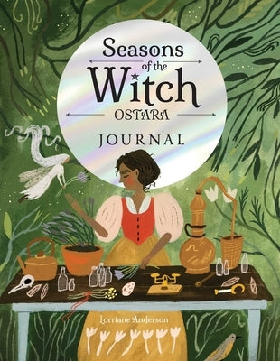 Seasons of the Witch: Ostara Journal by Anderson, Lorriane