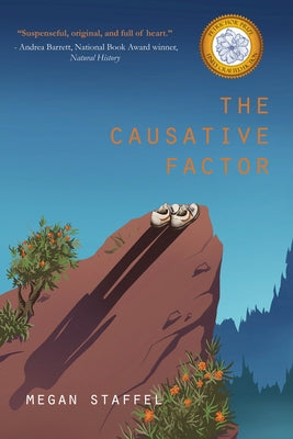 The Causative Factor by Staffel, Megan