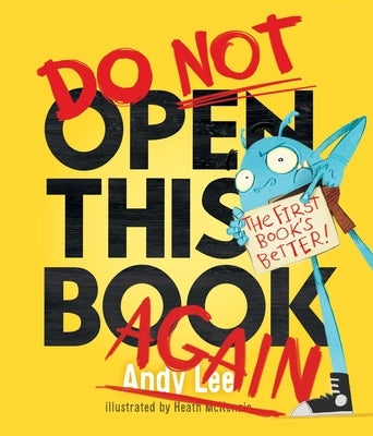 Do Not Open This Book Again by Lee, Andy