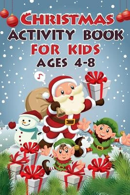 Christmas Activity Book for Kids Ages 4-8: 50+ Activities for Kids (3 Edition) by Books, Activity