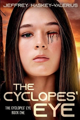 The Cyclopes' Eye by Haskey-Valerius, Jeffrey