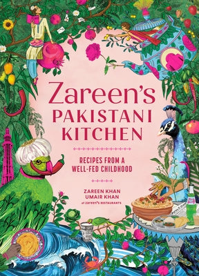 Zareen's Pakistani Kitchen: Recipes from a Well-Fed Childhood by Khan, Zareen