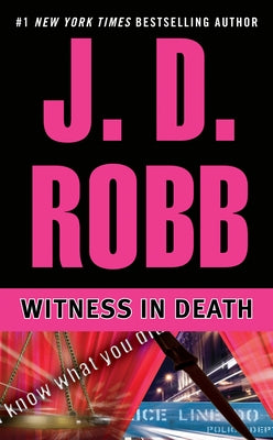 Witness in Death by Robb, J. D.