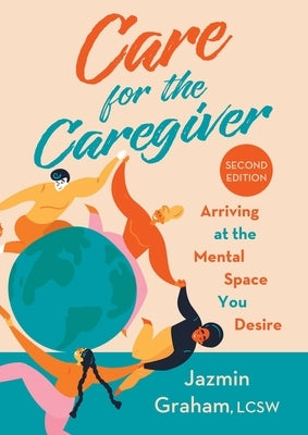 Care for the Caregiver by Graham, Jazmin