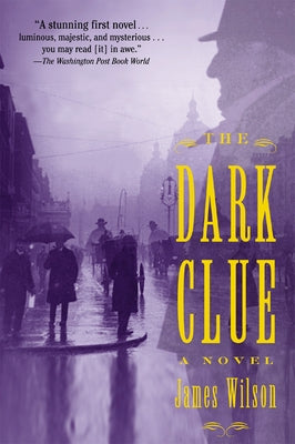 The Dark Clue by Wilson, James