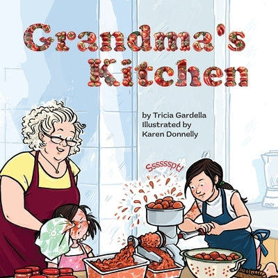 Grandma's Kitchen by Gardella, Tricia