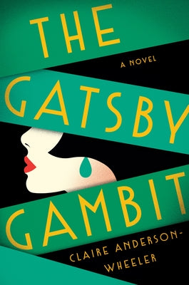 The Gatsby Gambit by Anderson Wheeler, Claire