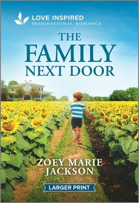 The Family Next Door: An Uplifting Inspirational Romance by Jackson, Zoey Marie