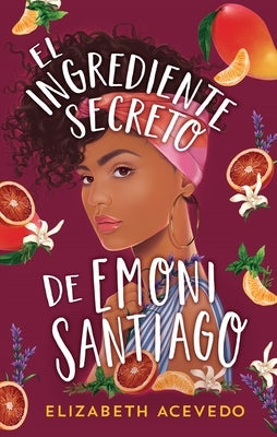 Ingrediente Secreto de Emoni Santiago, El by Acevedo, Elizabeth