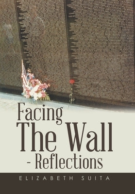 Facing the Wall - Reflections by Suita, Elizabeth