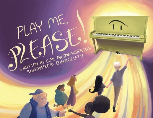 Play Me, Please! by Fulton-Anderson, Gail
