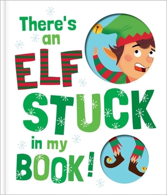 There's an Elf Stuck in My Book! by Cerri, Claudio