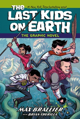 The Last Kids on Earth: The Graphic Novel by Brallier, Max