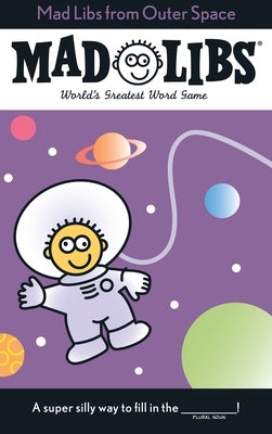 Mad Libs from Outer Space: World's Greatest Word Game by Price, Roger