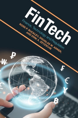 Fintech: Finance, Technology and Regulation by Buckley, Ross P.