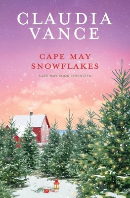 Cape May Snowflakes (Cape May Book 17) by Vance, Claudia