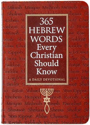 365 Hebrew Words Every Christian Should Know: A Daily Devotional by Grifenhagen, Ed