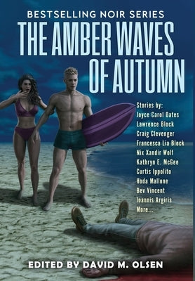 The Amber Waves of Autumn by Olsen, David M.