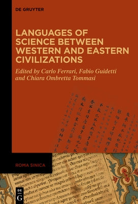 Languages of Science Between Western and Eastern Civilizations by Ferrari, Carlo