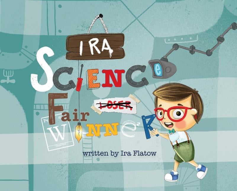 Ira: Science Fair Winner by Flatow, Ira