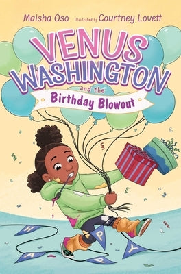 Venus Washington and the Birthday Blowout by Oso, Maisha