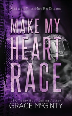 Make My Heart Race by McGinty, Grace