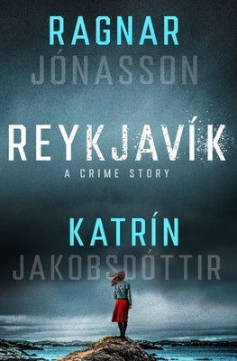 Reykjavík: A Crime Story by J&#243;nasson, Ragnar
