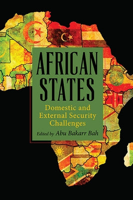African States: Domestic and External Security Challenges by Bah, Abu Bakarr