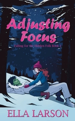 Adjusting Focus by Larson, Ella