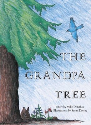 The Grandpa Tree by Donahue, Mike