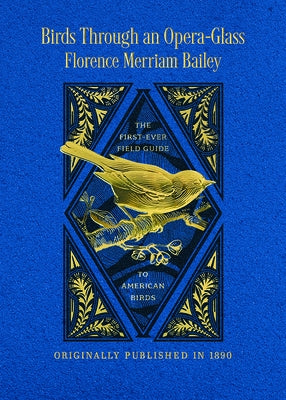 Birds Through an Opera Glass by Merriam, Florence Augusta