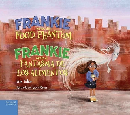 Frankie Versus the Food Phantom / Frankie Contra El Fantasma de Los Alimentos by Talkin, Erik