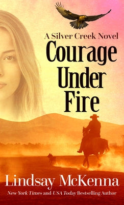 Courage Under Fire by McKenna, Lindsay