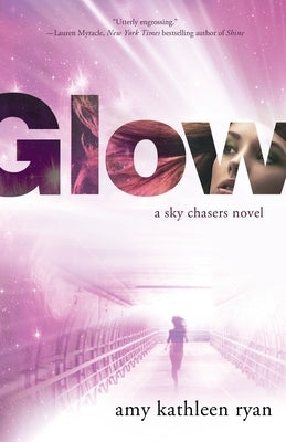 Glow by Ryan, Amy Kathleen