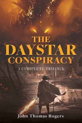 The Daystar Conspiracy by Rogers, John Thomas