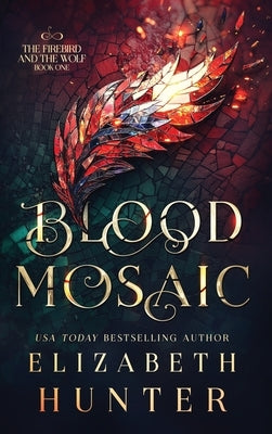 Blood Mosaic by Hunter, Elizabeth