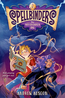 Spellbinders: The Not-So-Chosen One by Auseon, Andrew
