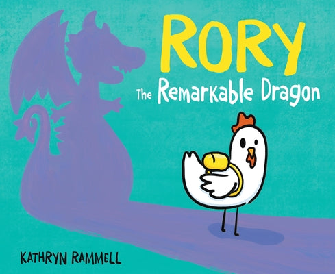 Rory the Remarkable Dragon by Rammell, Kathryn