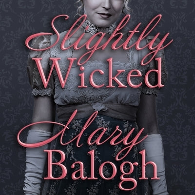 Slightly Wicked Lib/E by Balogh, Mary